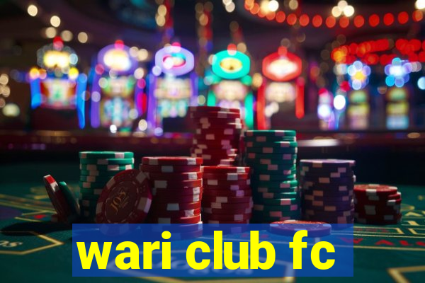 wari club fc