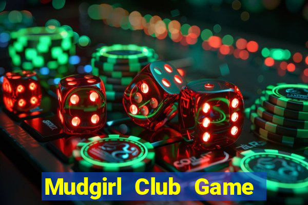 Mudgirl Club Game Bài Zic