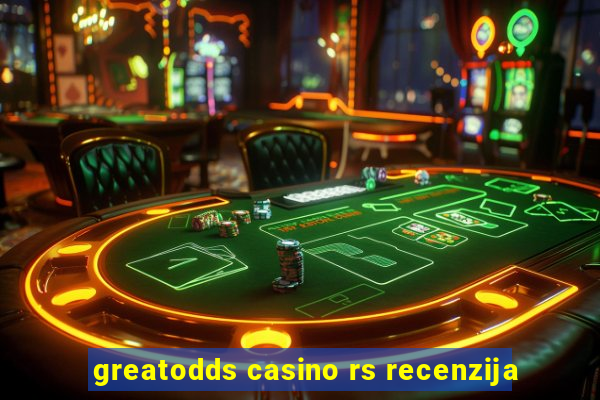 greatodds casino rs recenzija