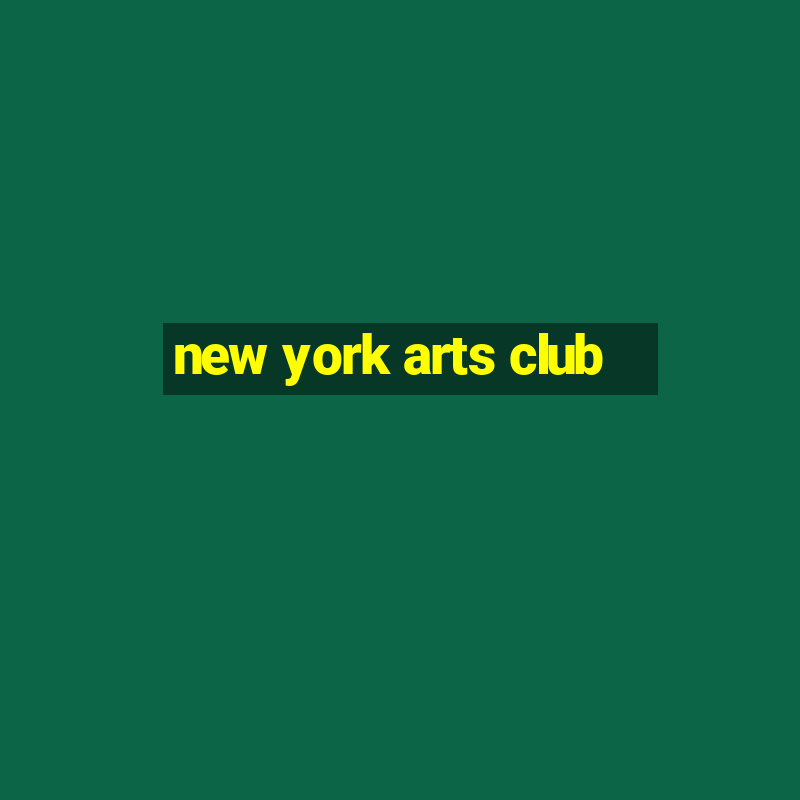 new york arts club