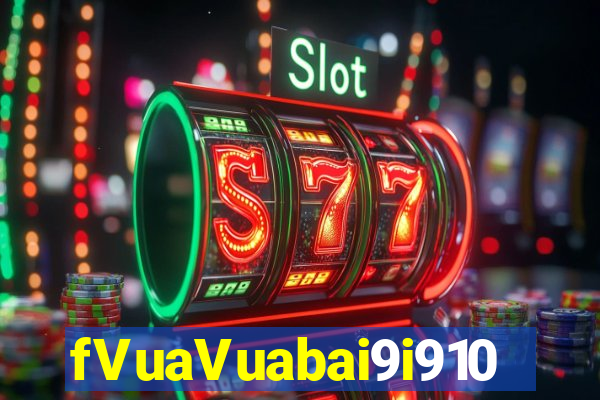 fVuaVuabai9i910 bốn sân