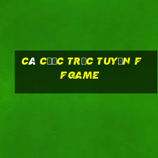 Cá cược trực tuyến ffgame