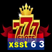 xsst 6 3