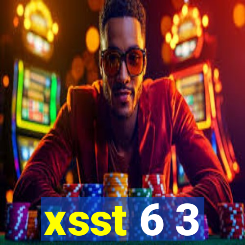 xsst 6 3