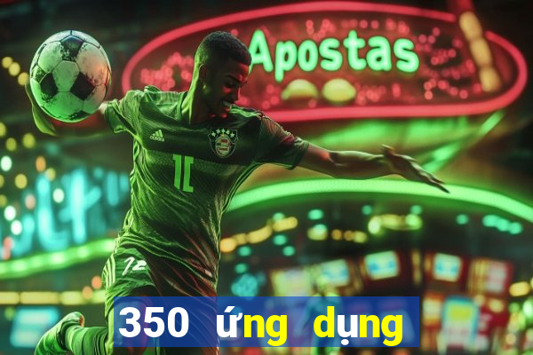 350 ứng dụng xổ số