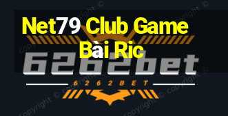 Net79 Club Game Bài Ric