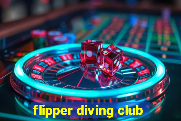 flipper diving club