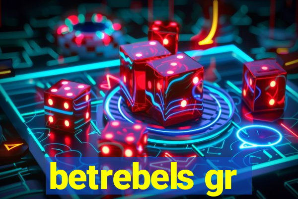 betrebels gr