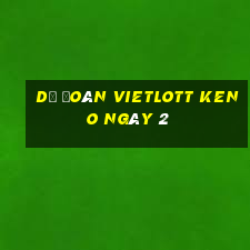 Dự Đoán vietlott KENO ngày 2