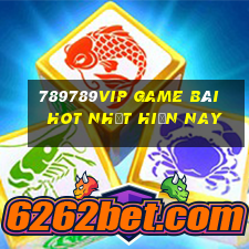 789789Vip Game Bài Hot Nhất Hiện Nay