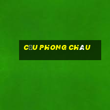 cầu phong châu