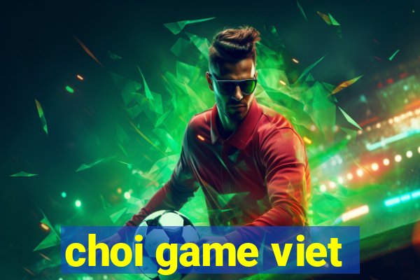 choi game viet