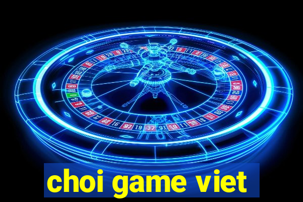 choi game viet