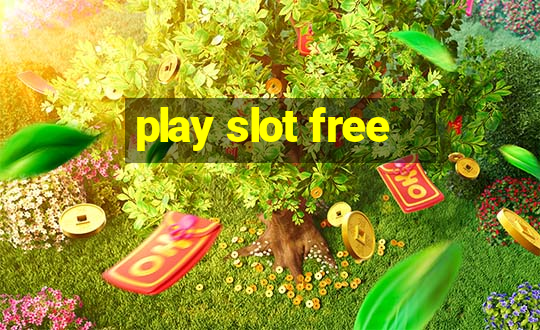 play slot free