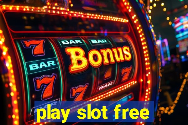 play slot free