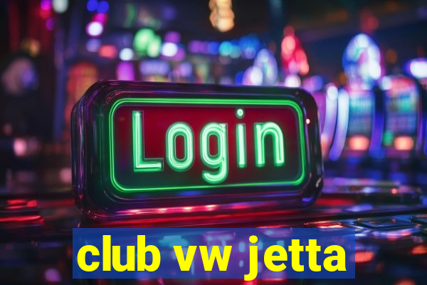 club vw jetta