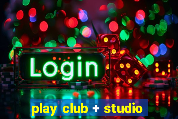 play club + studio