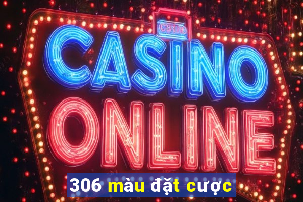 306 màu đặt cược