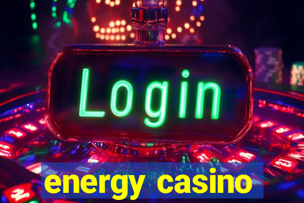 energy casino