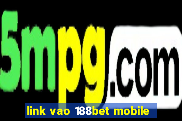 link vao 188bet mobile