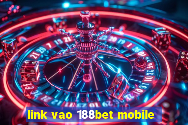 link vao 188bet mobile