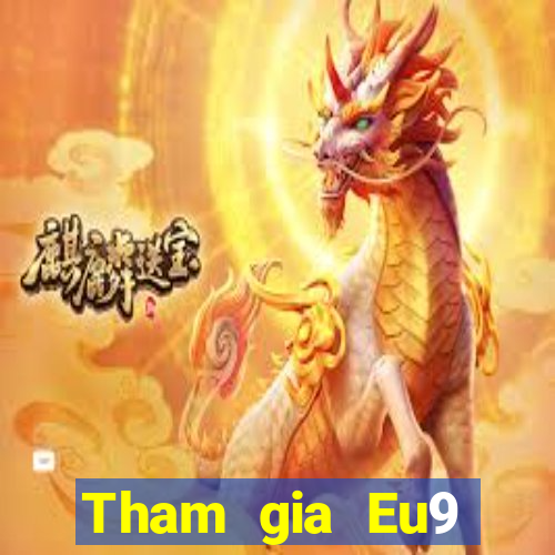 Tham gia Eu9 Tặng 10k