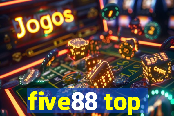 five88 top