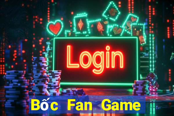 Bốc Fan Game Bài Chơi Với Bạn Bè