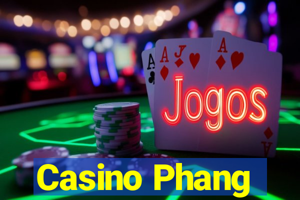 Casino Phang