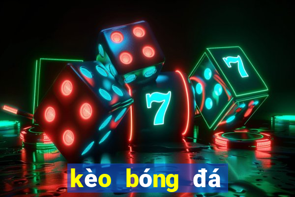 kèo bóng đá xôi lạc