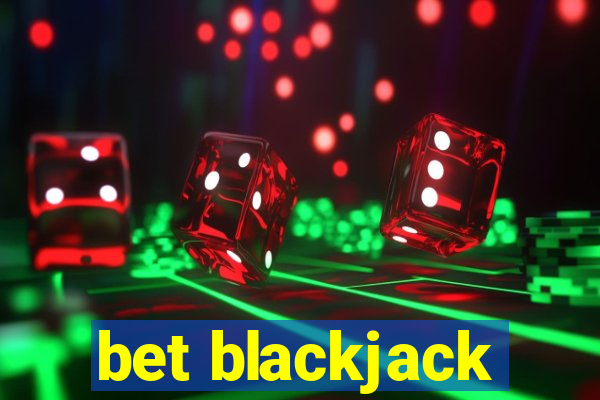 bet blackjack