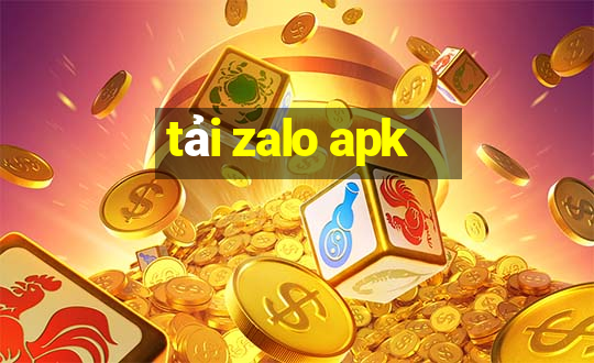 tải zalo apk