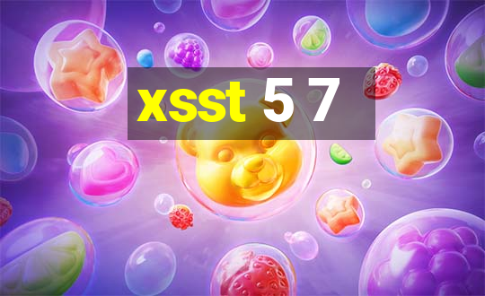 xsst 5 7