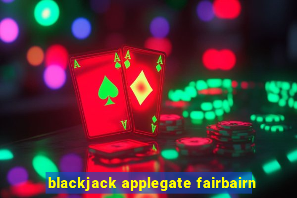 blackjack applegate fairbairn