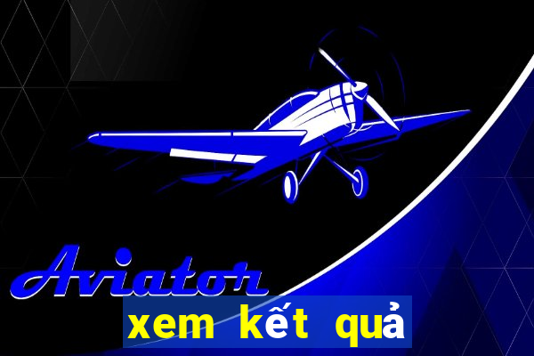 xem kết quả xổ số theo ngày