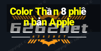 Color Thần 8 phiên bản Apple