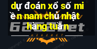 dự đoán xổ số miền nam chủ nhật hàng tuần