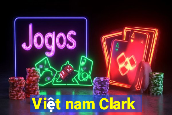 Việt nam Clark