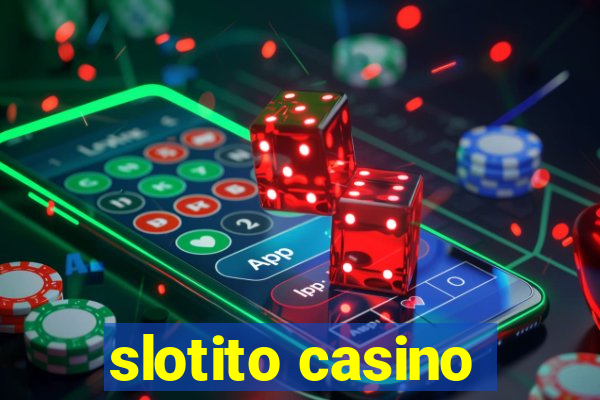 slotito casino