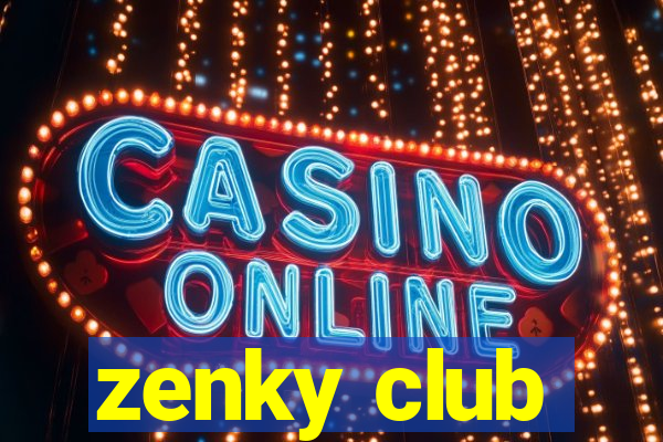 zenky club