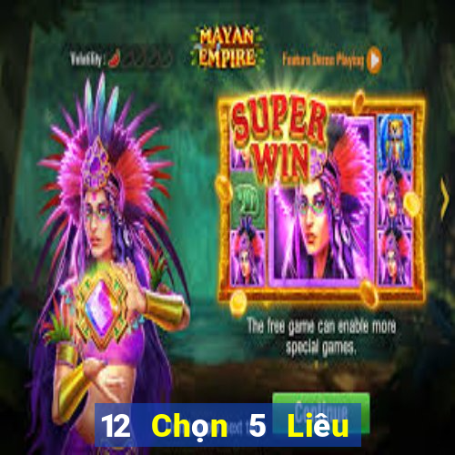 12 Chọn 5 Liêu Ninh chắc chắnBò