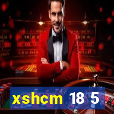 xshcm 18 5