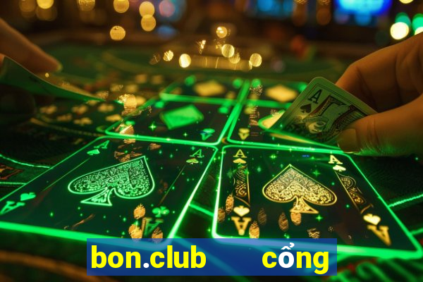 bon.club   cổng game quốc tế apk