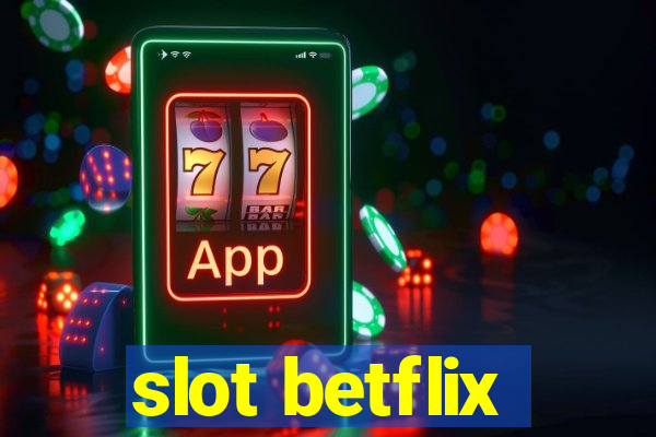 slot betflix