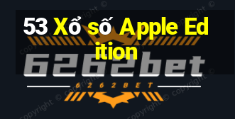 53 Xổ số Apple Edition