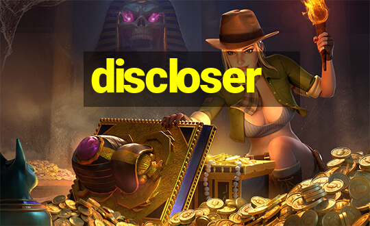 discloser