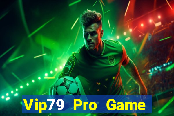 Vip79 Pro Game Bài 99