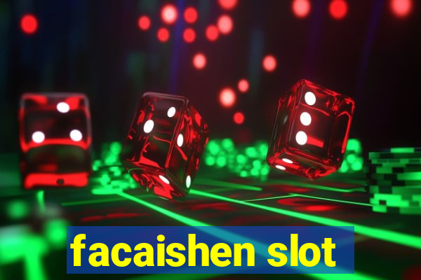 facaishen slot