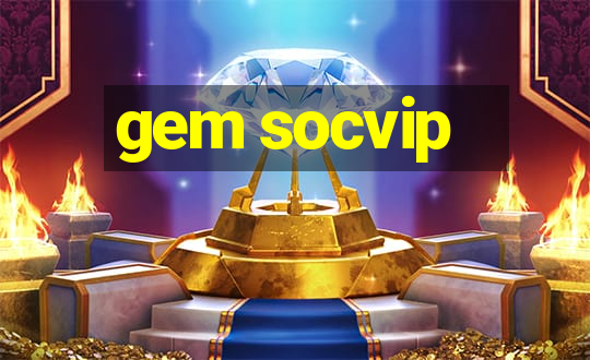 gem socvip