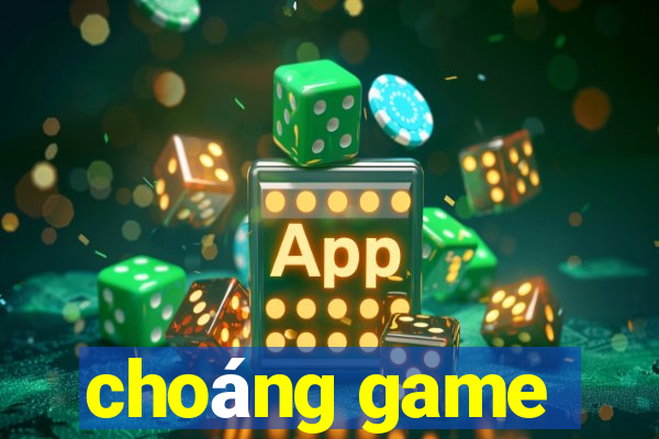 choáng game